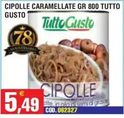 Immenso Cash Cipolle caramellate Tutto Gusto offerta