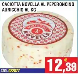 Immenso Cash Caciotta novella al peperoncino Auricchio offerta