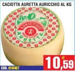 Immenso Cash Caciotta Auretta Auricchio offerta