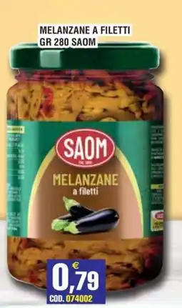 Immenso Cash Melanzane a filetti Saom offerta
