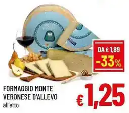 A&O Formaggio Monte Veronese d'Allevo offerta