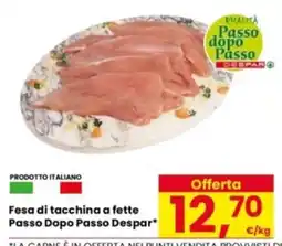 Eurospar Fesa di tacchina a fette Passo Dopo Passo Despar offerta