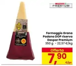 Eurospar Formaggio Grana Padano DOP riserva Despar Premium offerta