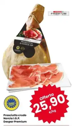 Eurospar Prosciutto crudo Norcia I.G.P. Despar Premium offerta