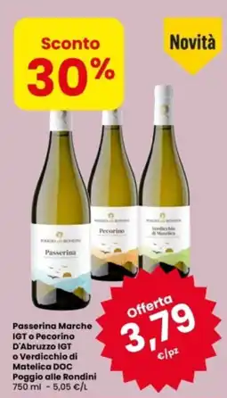 Eurospar Passerina Marche IGT o Pecorino D'Abruzzo IGT o Verdicchio di Matelica DOC Poggio alle Rondini offerta
