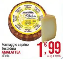 Maxi Sidis Formaggio caprino Testadura Amalattea offerta