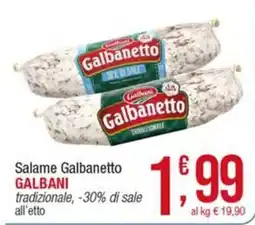 Maxi Sidis Salame Galbanetto Galbani offerta