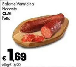 Supermercati Vinci Salame Venticina Piccante CLAI offerta