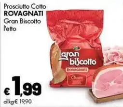 Supermercati Vinci Prosciutto Cotto Rovagnati Gran Biscotto offerta