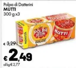 Supermercati Vinci Polpa di Datterini Mutti offerta