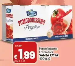 Supermercati Vinci Pomodorissimo i Pezzettoni Santa Rosa offerta