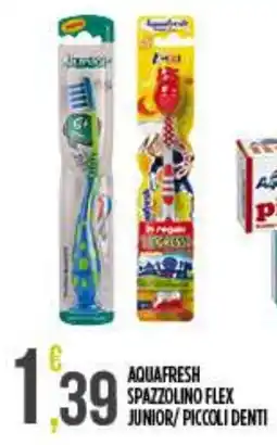 Netto Supermercati Aquafresh spazzolino flex junior/piccoli denti offerta