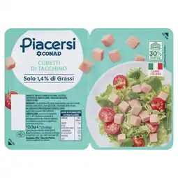 Spazio Conad CUBETTI DI TACCHINO PIACERSI CONAD offerta