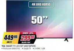 Trony TCL SMART TV LED 50" UHD 50P69K offerta