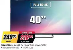 Trony Smarttech smart tv 2k 40" full hd offerta