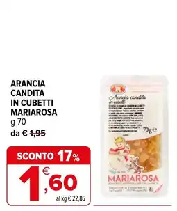 Iperal Arancia candita in cubetti Mariarosa offerta