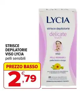 Iperal Strisce depilatorie viso Lycia offerta
