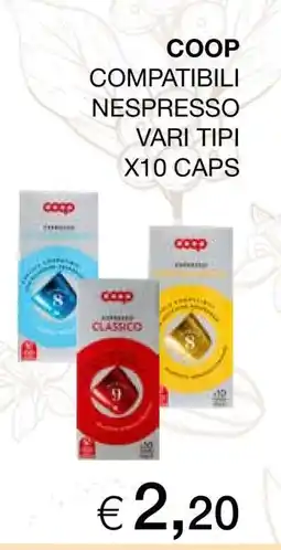 Coop COOP COMPATIBILI NESPRESSO VARI TIPI X10 CAPS offerta