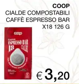 Coop COOP CIALDE COMPOSTABILI CAFFÈ ESPRESSO BAR X18 126 G offerta