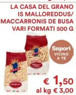 In Coop La casa del grano is malloreddus/maccaronis de busa offerta
