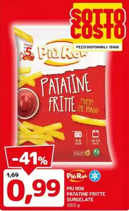 DPiù Più Rok patatine fritte offerta