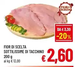 Famila Market Fior di Scelta Sottilissime di Tacchino offerta