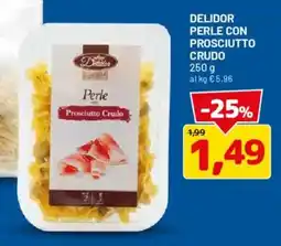 DPiù Delidor Perle con Prosciutto Crudo offerta