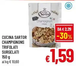 Famila Market Cucina Sartor Champignon trifolati offerta