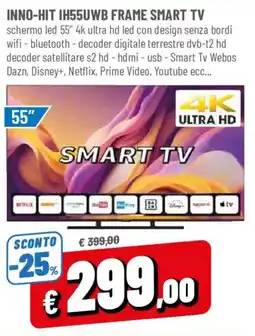DPiù Inno-hit ih55uwb frame smart tv offerta