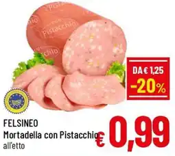 Famila Market Felsineo Mortadella con Pistacchio offerta