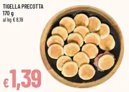 Famila Tigella precotta offerta