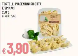 Famila Tortelli piacentini ricotta e spinaci Pastificio Barosi offerta