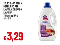 Famila SELEX CASA BELLA DETERSIVO PER LAVATRICE LIQUIDO LAVANDA offerta