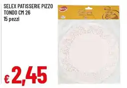 Famila Selex patisserie pizzo offerta