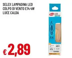 Famila Selex lampadina led colpo di vento e14 4w luce calda offerta