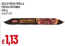 Famila Selex pasta frolla fresca rotonda offerta