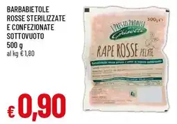 Famila Rape rosse pelate Grisetti offerta