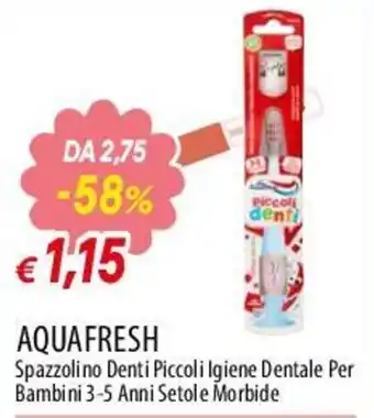 Aqua Fresh Spazzolino Denti Piccoli
