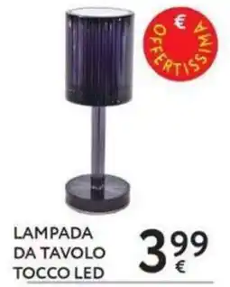 Le Mille Lampada da tavolo tocco led offerta