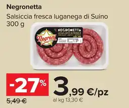 Carrefour Market Negronetta Salsiccia fresca luganega di Suino offerta
