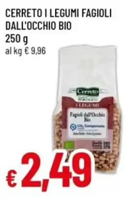 Famila Cerretto i legumi fagioli dall'occhio bio offerta