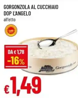 Famila Gorgonzola al cucchiaino Dop L'angelo offerta