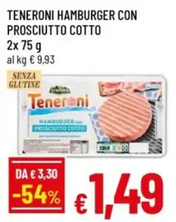 Famila Teneroni hamburger con prosciutto cotto offerta