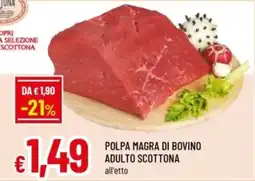 Famila Polpa magra di bovino adulto scottone offerta