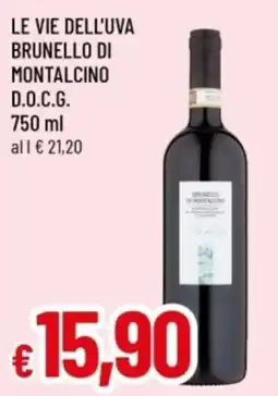 Famila Le vie dell'uva Brunello di Montalcino offerta
