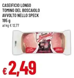 Famila Tomino del Boscaiolo offerta