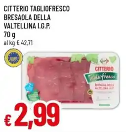 Famila Citterio Taglio Fresco Bresaola della Valtellina I.G.P. offerta