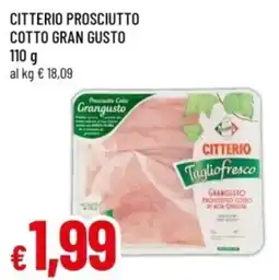 Famila Citterio Prosciutto Cotto Gran Gusto offerta