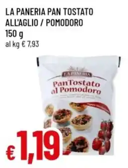 Famila La Paneria Pan Tostato All'Aglio/ Pomodoro offerta