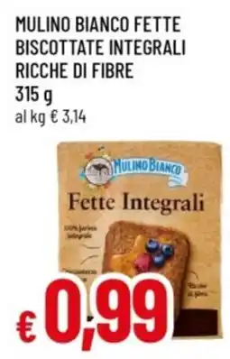 Famila Mulino Bianco Fette Biscottate Integrali Ricche di Fibre offerta